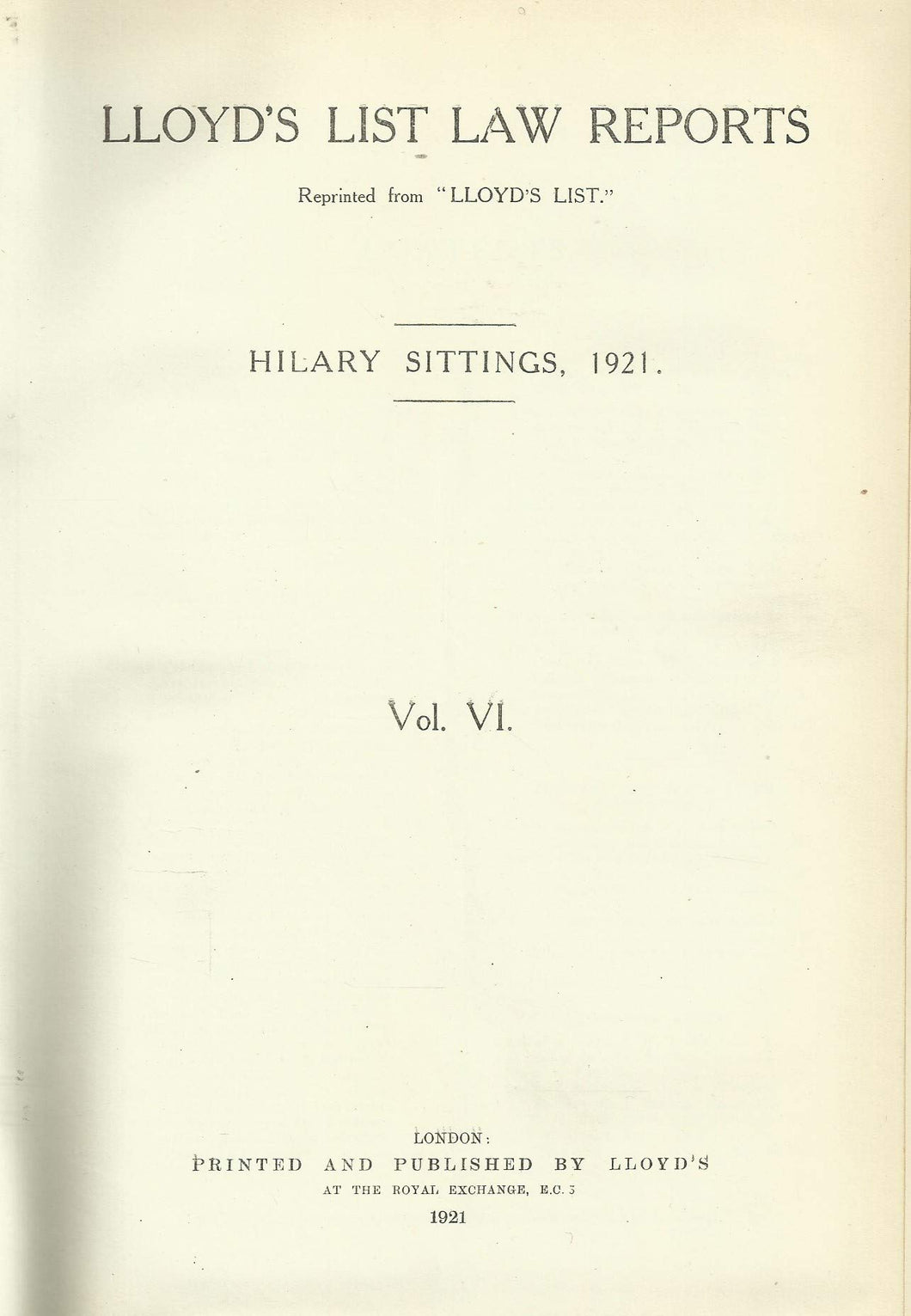 Lloyd's List Law Reports - Volume VI (Volume 6), Hilary Sittings, 1921