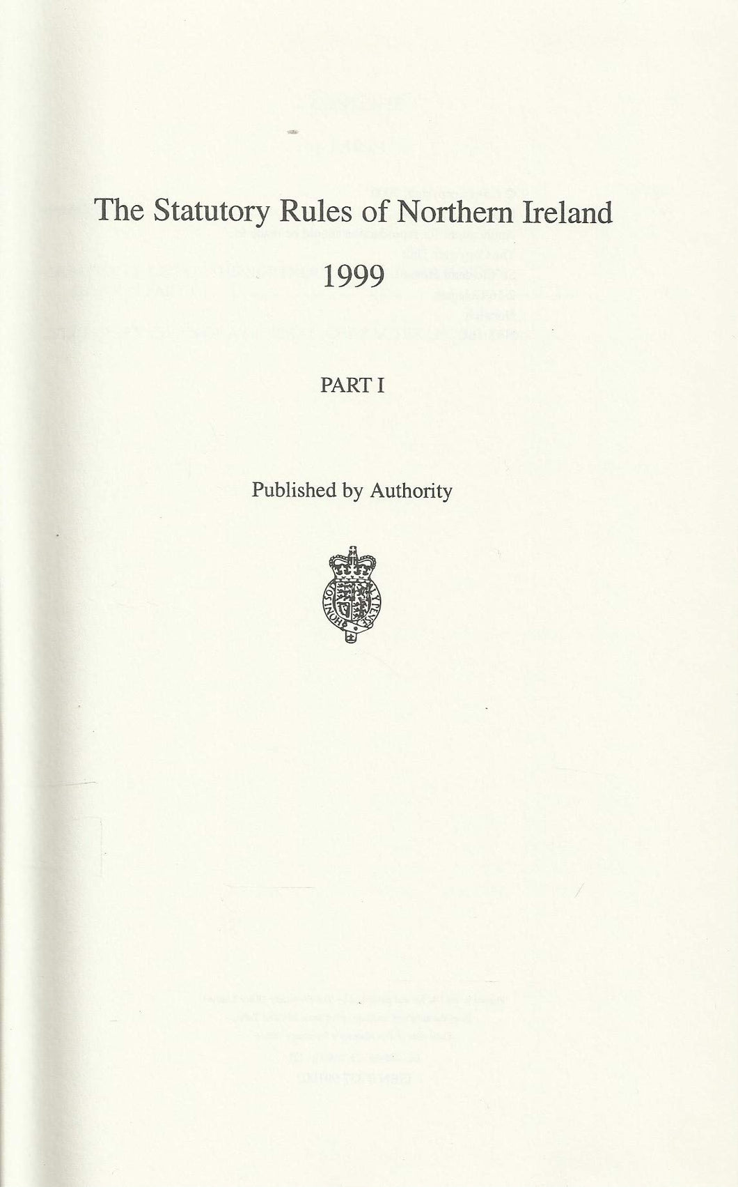 The Statutory Rules of Northern Ireland 1999: Nos 1-149 Pt. 1