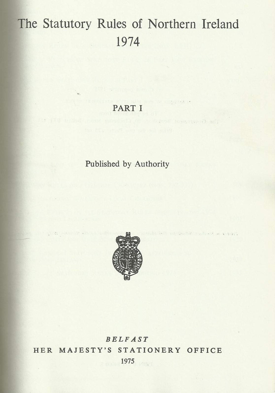 Northern Ireland Statutory Rules and Orders 1974, Part I - The Statutory Rules and Orders of Northern Ireland