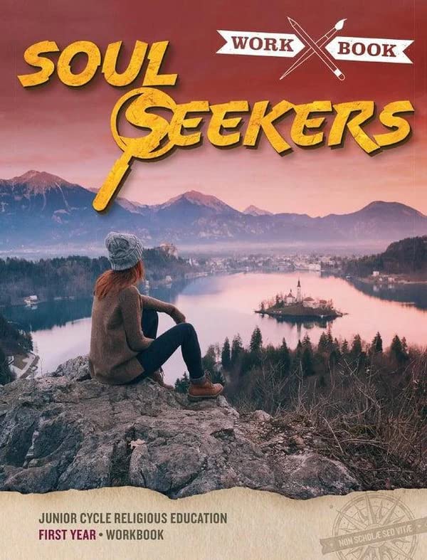 Soul Seekers Workbook: Junior Cycle Religious Education First Year Workbook