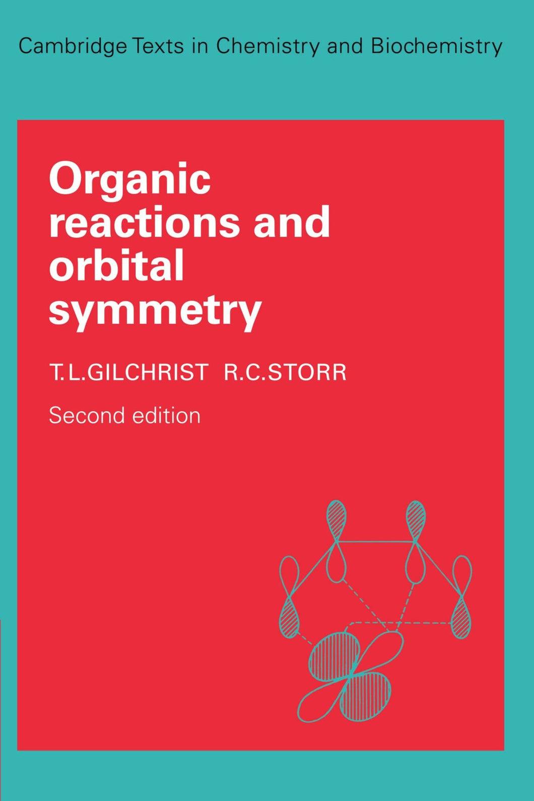 Organic Reactions and Orbital Symmetry (Cambridge Texts in Chemistry and Biochemistry)