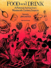 Load image into Gallery viewer, Food and Drink: A Pictorial Archive from 19th Century Sources (Dover Pictorial Archive)