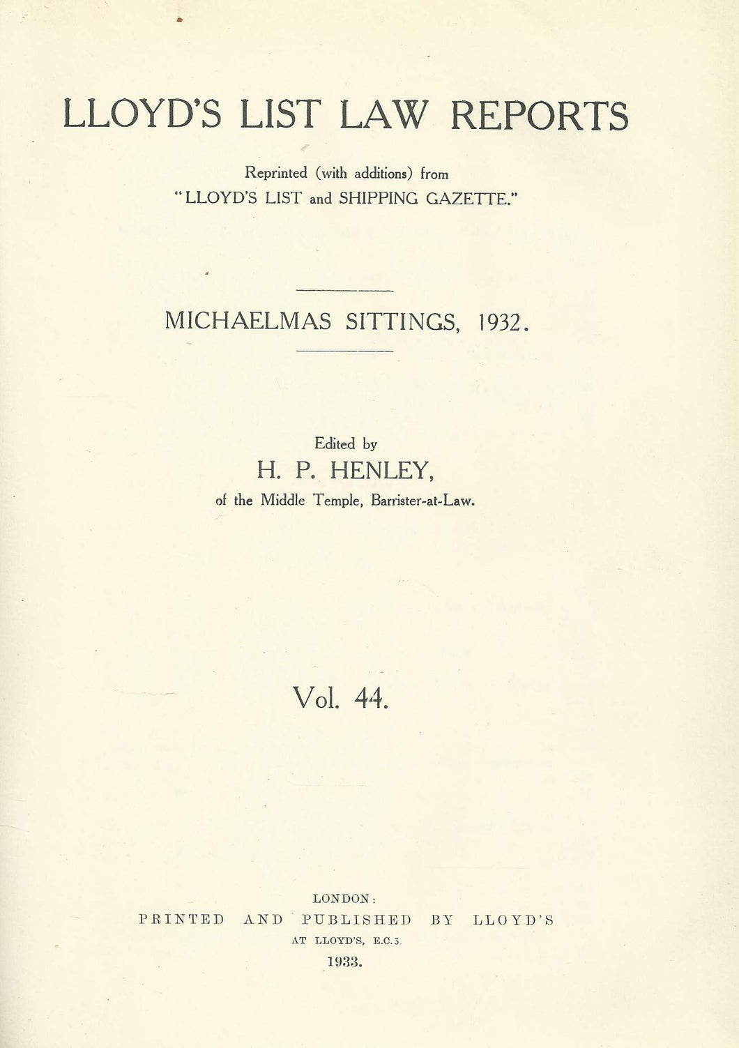 Lloyd's List Law Reports - Volume 44, Michaelmas Sittings, 1932