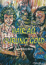 Load image into Gallery viewer, Hair All Curling Gold: An Account of My Youth and Early Manhood