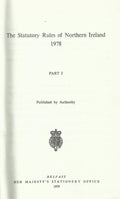 Northern Ireland Statutory Rules and Orders 1978 Part I - The Statutory Rules and Orders of Northern Ireland