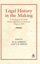 Load image into Gallery viewer, Legal History in the Making: Proceedings of the Ninth British Legal History Conference, Glasgow 1989