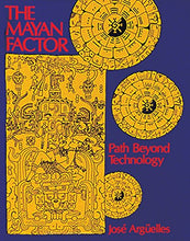 Load image into Gallery viewer, The Mayan Factor: Path Beyond Technology