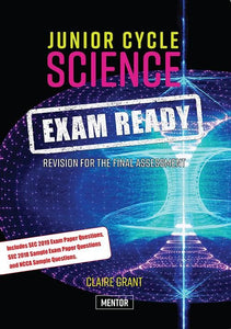 Junior Cycle Science - Exam Ready: Revision for the Final Assessment