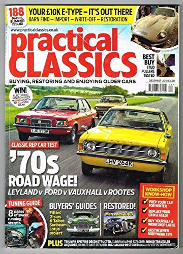 Practical Classics Magazine December 2010 MBox3327/E '70 Road Wage! Leyland v Ford v Vauxhall...