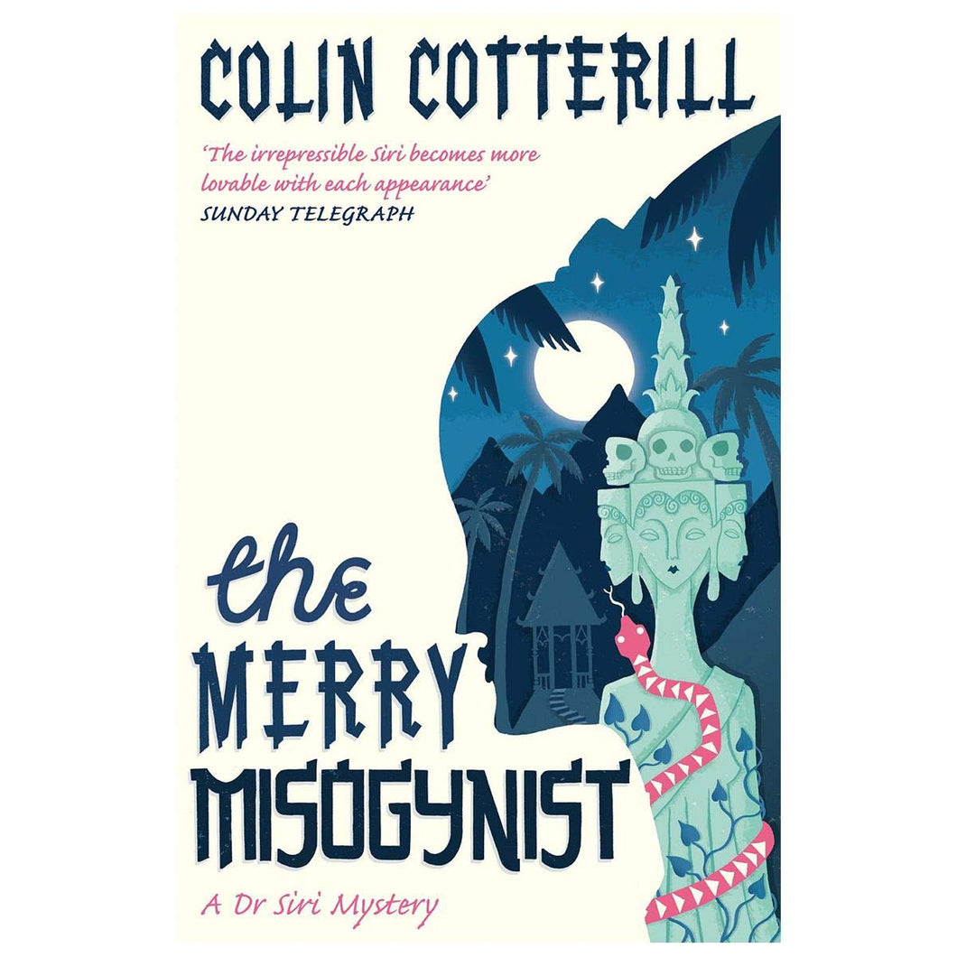 By Colin Cotterill The Merry Misogynist (Dr Siri Paiboun Mystery 6)