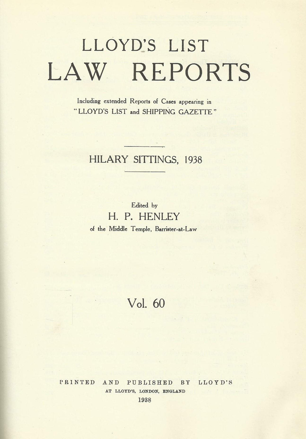 Lloyd's List Law Reports - Volume 60, Hilary Sittings, 1938