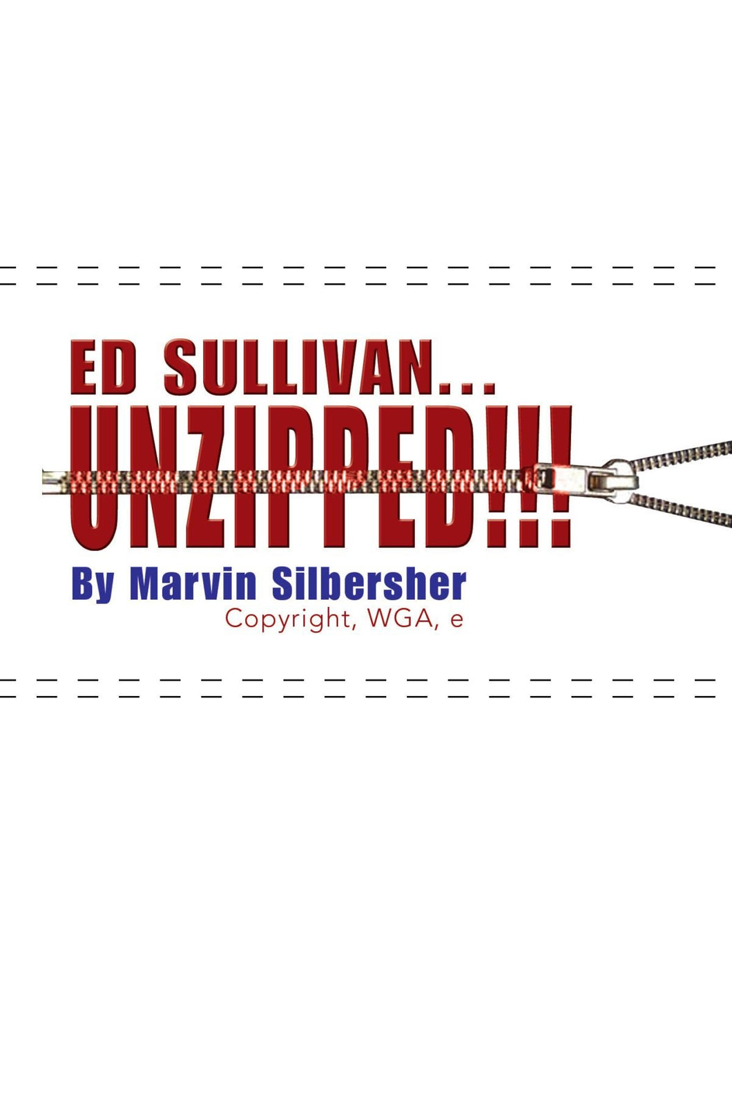 Ed Sullivan...Unzipped!!!