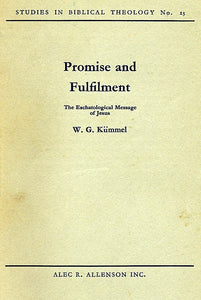 Promise and Fulfilment - The Eschatological Message of Jesus (Studies in Biblical Theology No. 23)