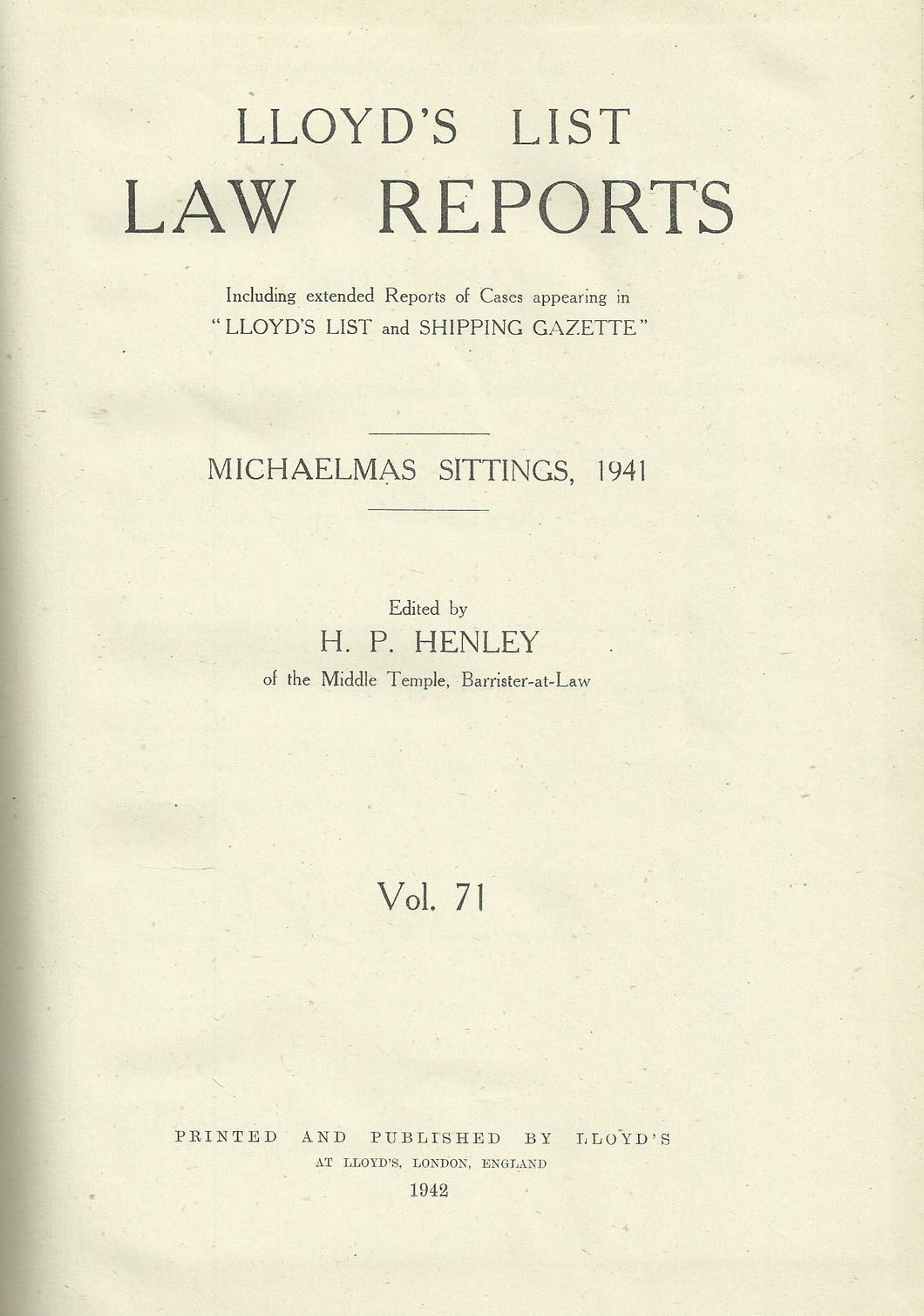 Lloyd's List Law Reports - Michaelmas Sittings, 1941, Vol 71