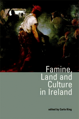 Famine, Land and Culture in Ireland