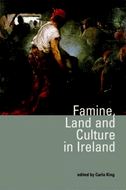 Famine, Land and Culture in Ireland