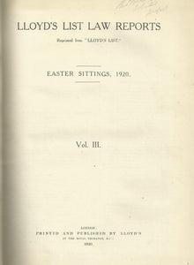 Lloyd's List Law Reports - Volume III (Volume 3), Easter Sittings, 1920
