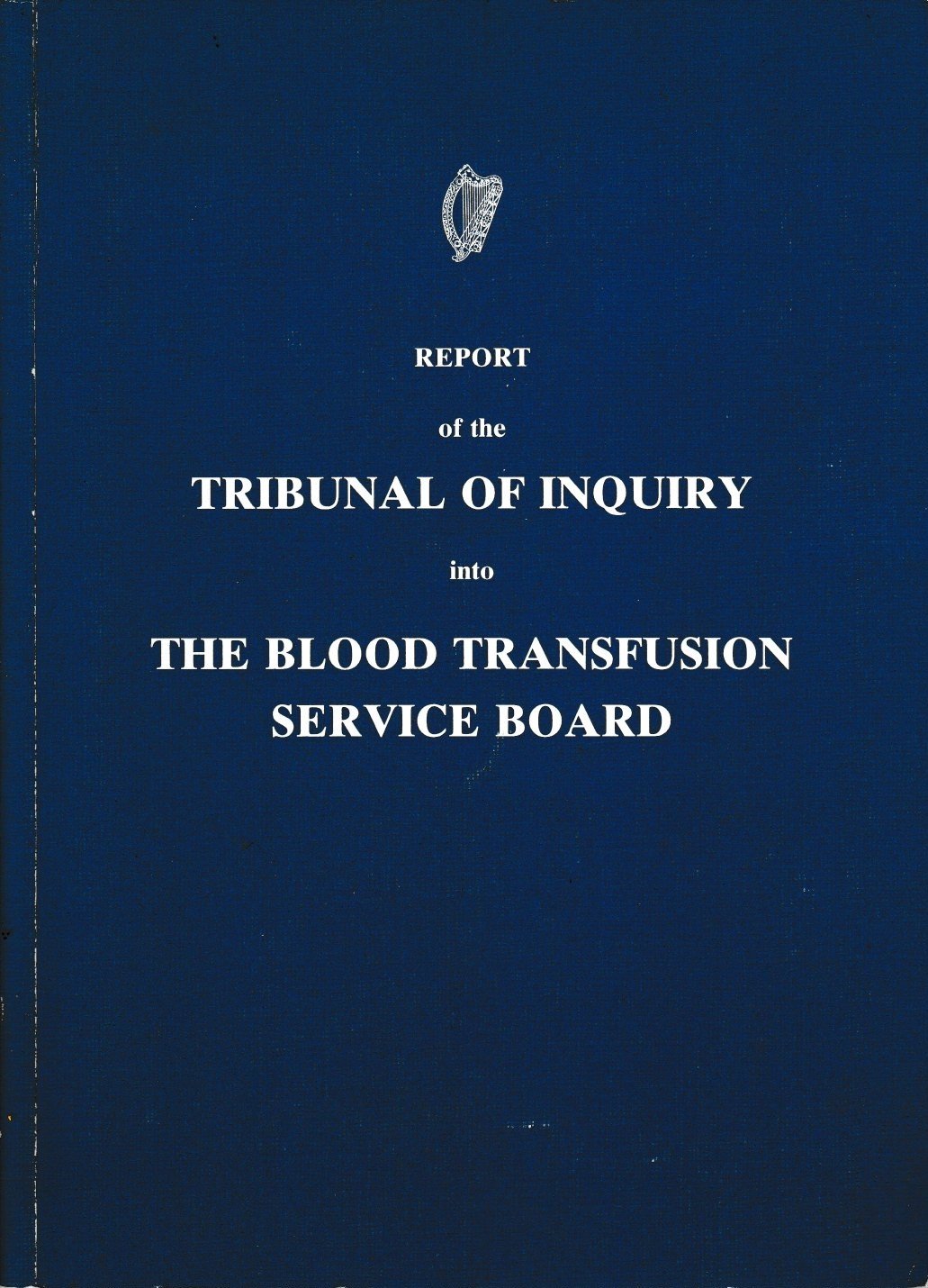 Report of the Tribunal of Inquiry into the Blood Transfusion Service Board