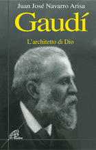 Load image into Gallery viewer, Gaudí. L'architetto di Dio