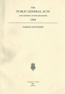 The Public General Acts and General Synod Measures 1994: Tables and Index