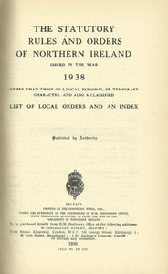 Northern Ireland Statutory Rules and Orders, 1938 - The Statutory Rules and Orders of Northern Ireland