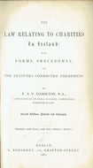 The Law Relating to Charities in Ireland: With Forms, Precedents, and The Statutes Connected Therewith