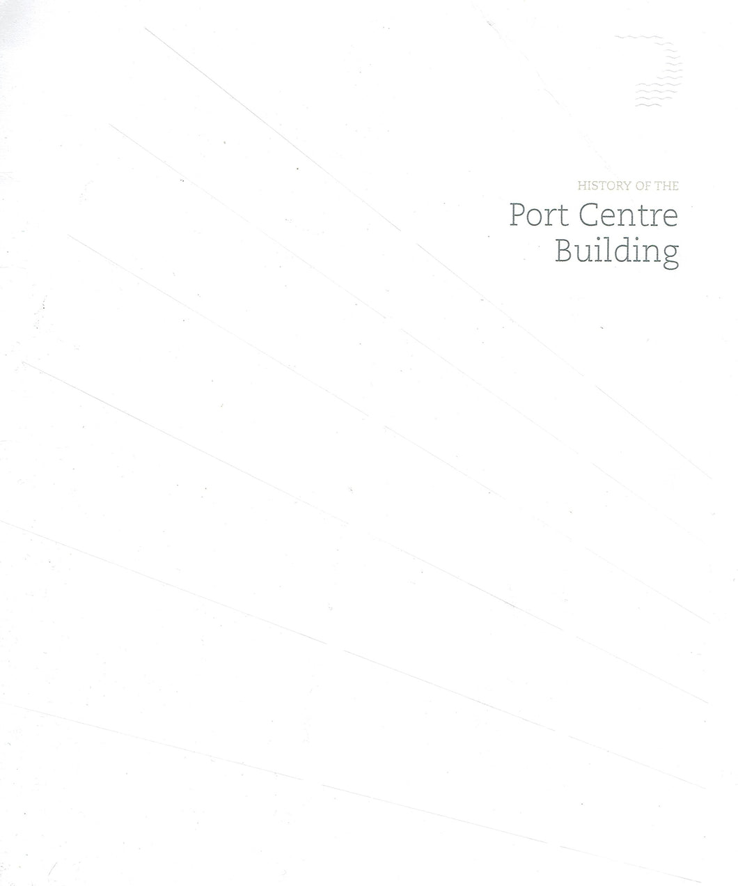 History of the Port Centre Building