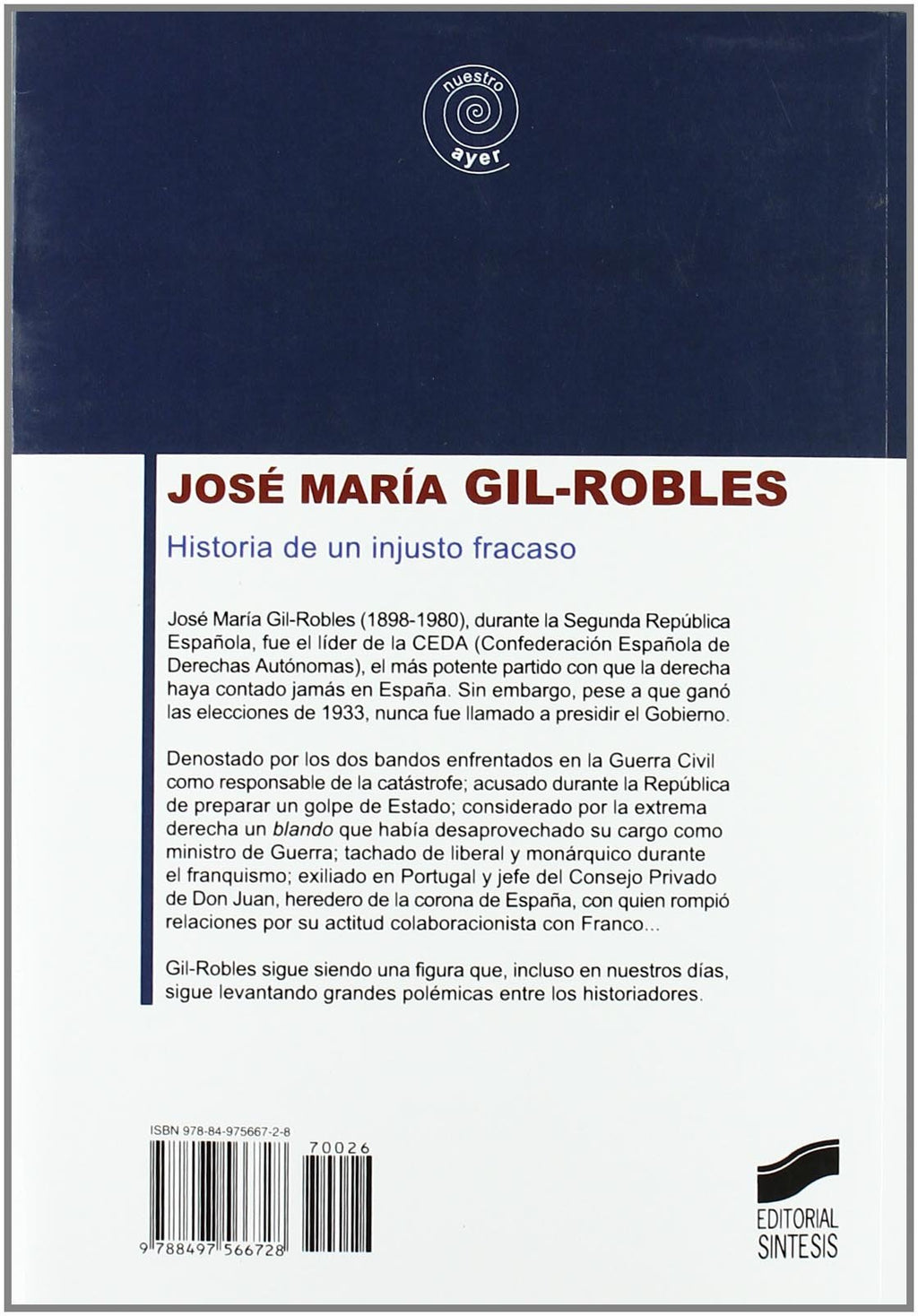 José María Gil-Robles : historia de un injusto fracaso