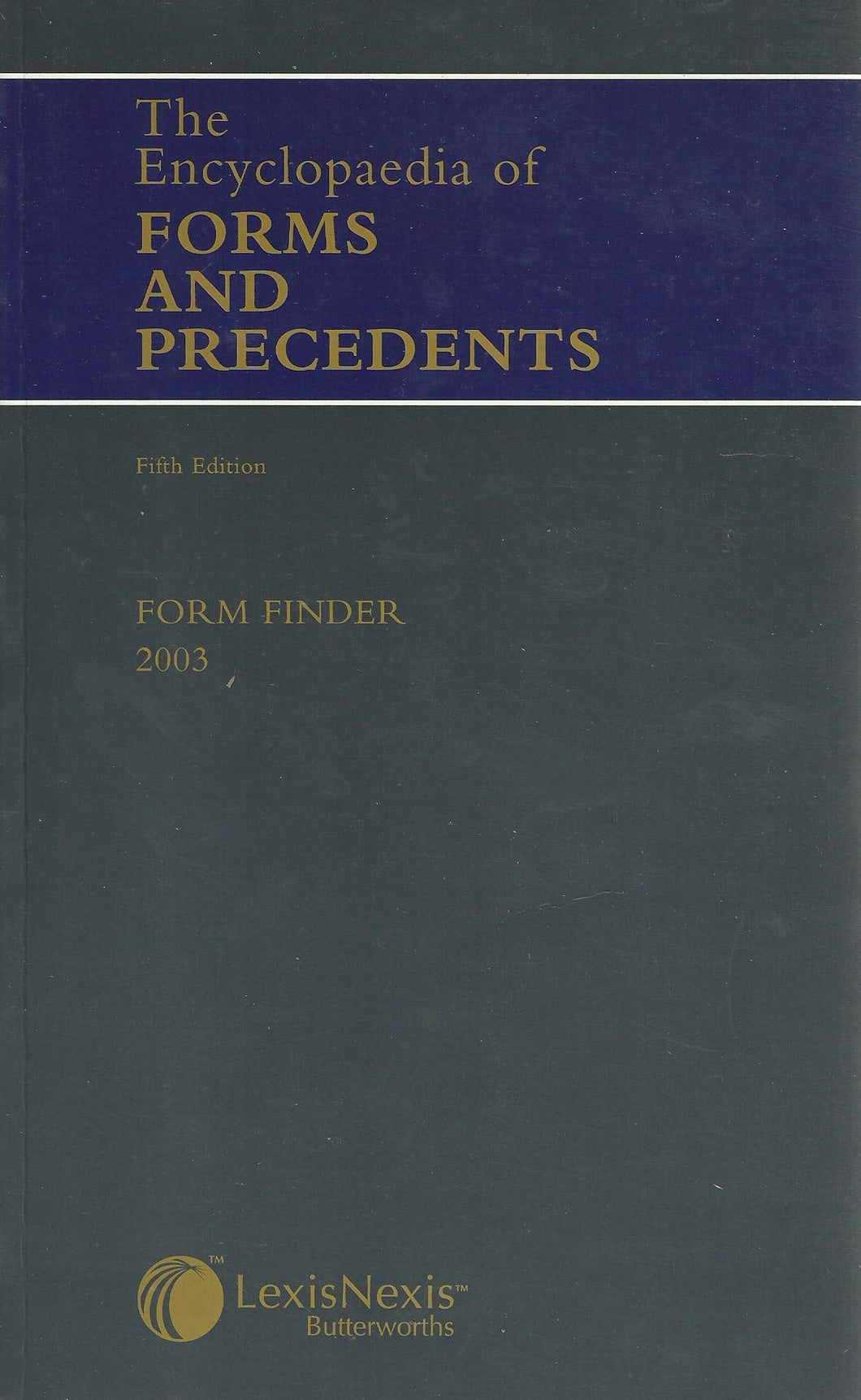 The Encycolpaedia of Forms and Precedents, Fifth Edition - Form Finder 2003