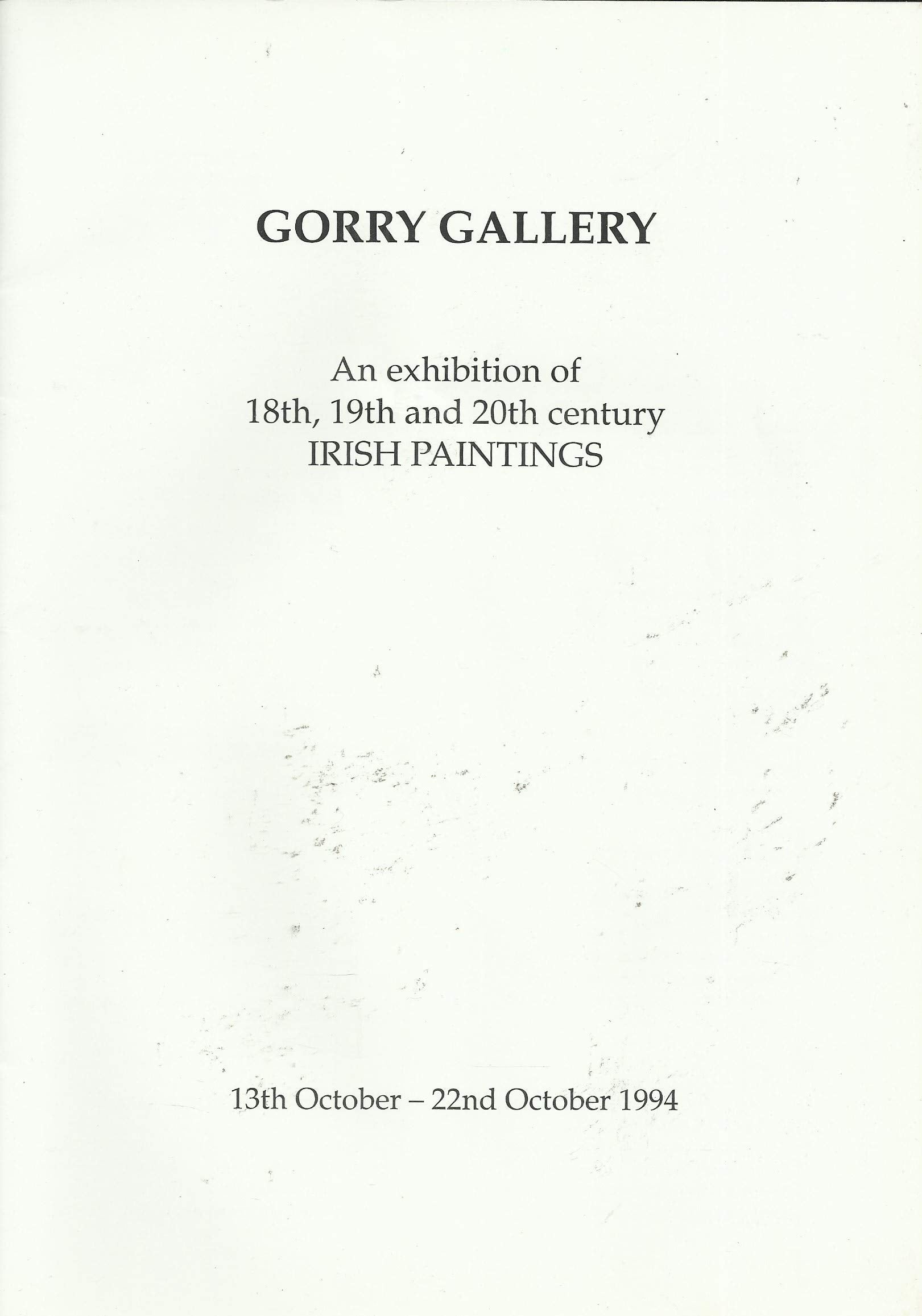 Gorry Gallery: An Exhibition of 18th, 19th and 20th Century Irish Paintings, 13th October - 22nd October 1994