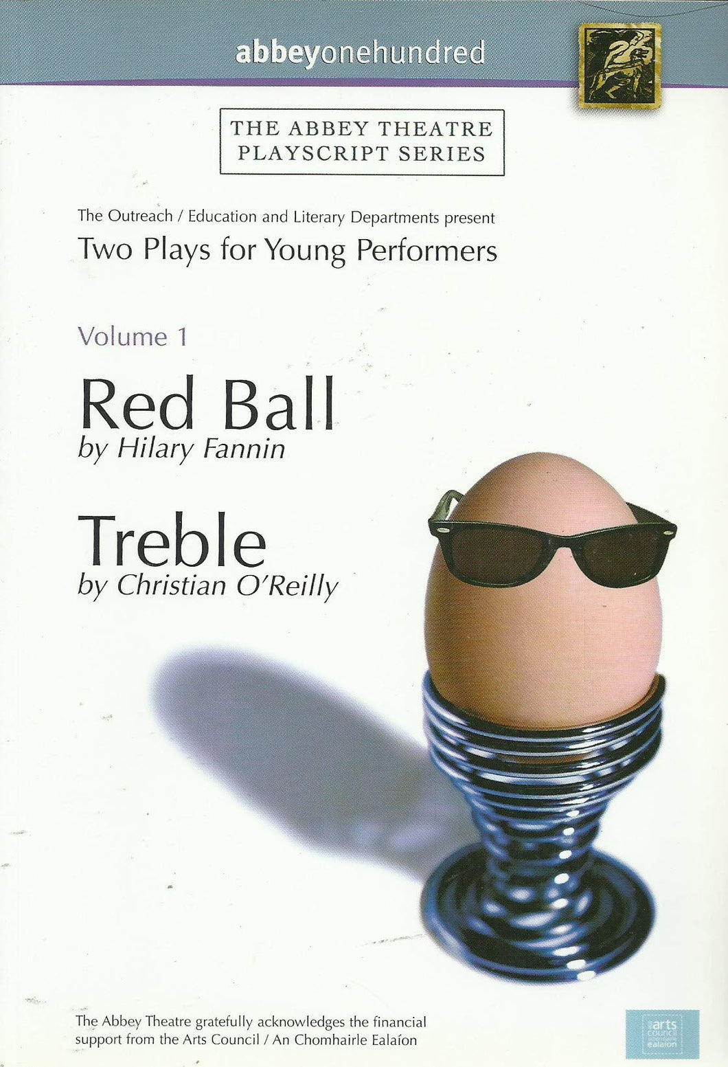 Two Plays for Young Performers: Red Ball by Hilary Fanin, Treble by Christian O'Reilly v. 1 (Abbey Theatre's Playscript S.)