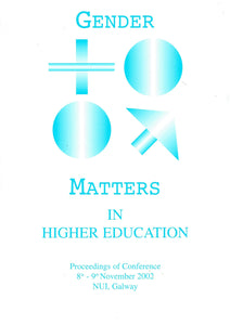 Gender Matters in Higher Education: Proceedings of Conference, 8th-9th November 2002, NUI, Galway