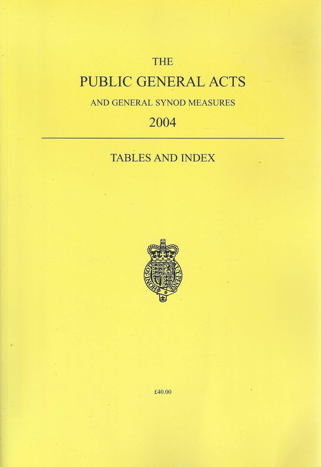 The Public General Acts and General Synod Measures 2004 - Tables and Index