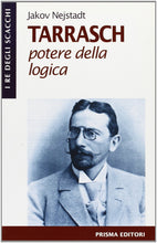 Load image into Gallery viewer, Tarrasch. Potere della logica