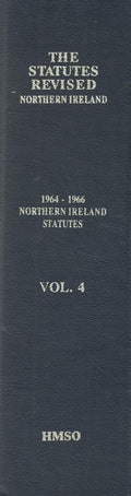 The Statutes Revised Northern Ireland, Volume 4 - 1964-1966 Northern Ireland Statutes