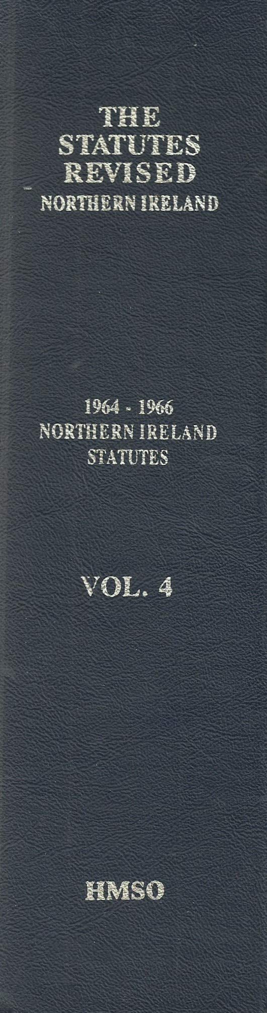 The Statutes Revised Northern Ireland, Volume 4 - 1964-1966 Northern Ireland Statutes