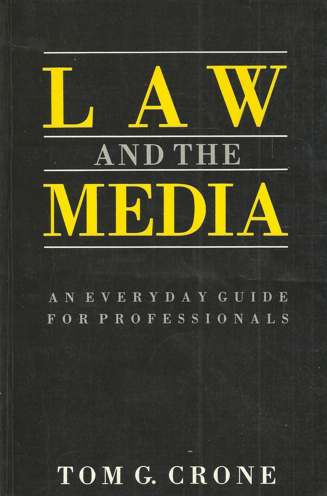Law and the Media: An Everyday Guide for Professionals