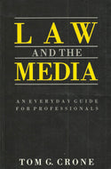 Law and the Media: An Everyday Guide for Professionals