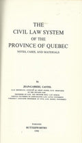 The Civil Law System of the Province of Quebec : Notes, Cases , & Materials