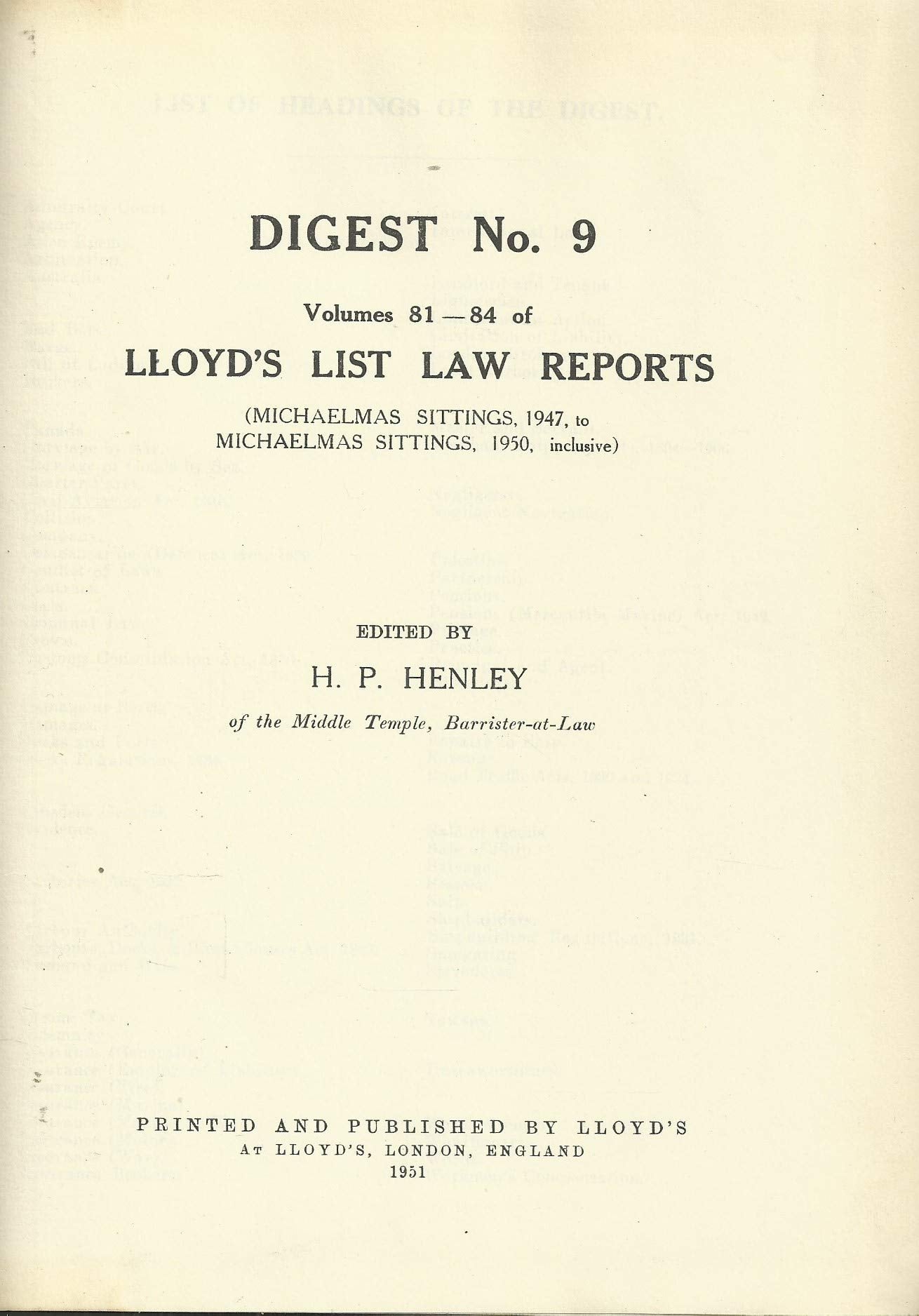Lloyd's List Law Reports - Digest No 9, Volumes 81-84 - Michaelmas Sittings, 1947, to Michaelmas Sittings, 1950, Inclusive)