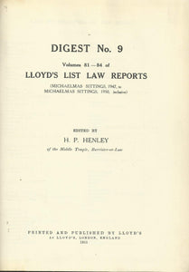 Lloyd's List Law Reports - Digest No 9, Volumes 81-84 - Michaelmas Sittings, 1947, to Michaelmas Sittings, 1950, Inclusive)