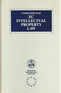 Compendium of European Community Intellectual Property Law (Compendiums of EC law series)