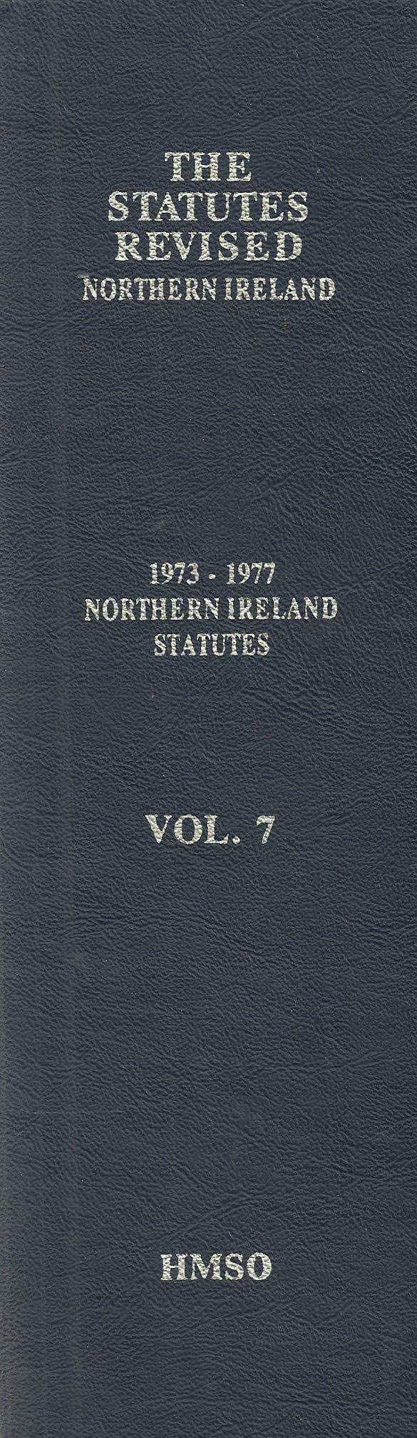 The Statutes Revised - Northern Ireland, Volume 7: 1973-1977 Northern Ireland Statutes