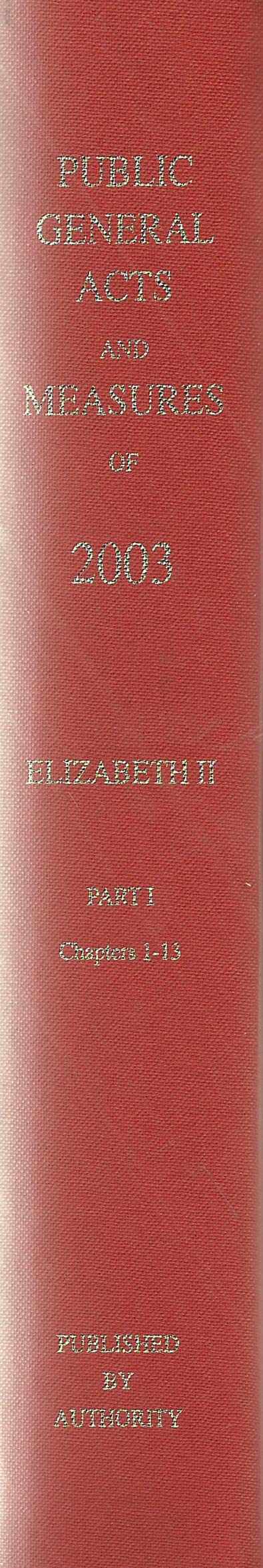 The Public General Acts and General Synod Measures of 2003 - With Lists of the Public General Acts; Local Acts an General Synod Measures