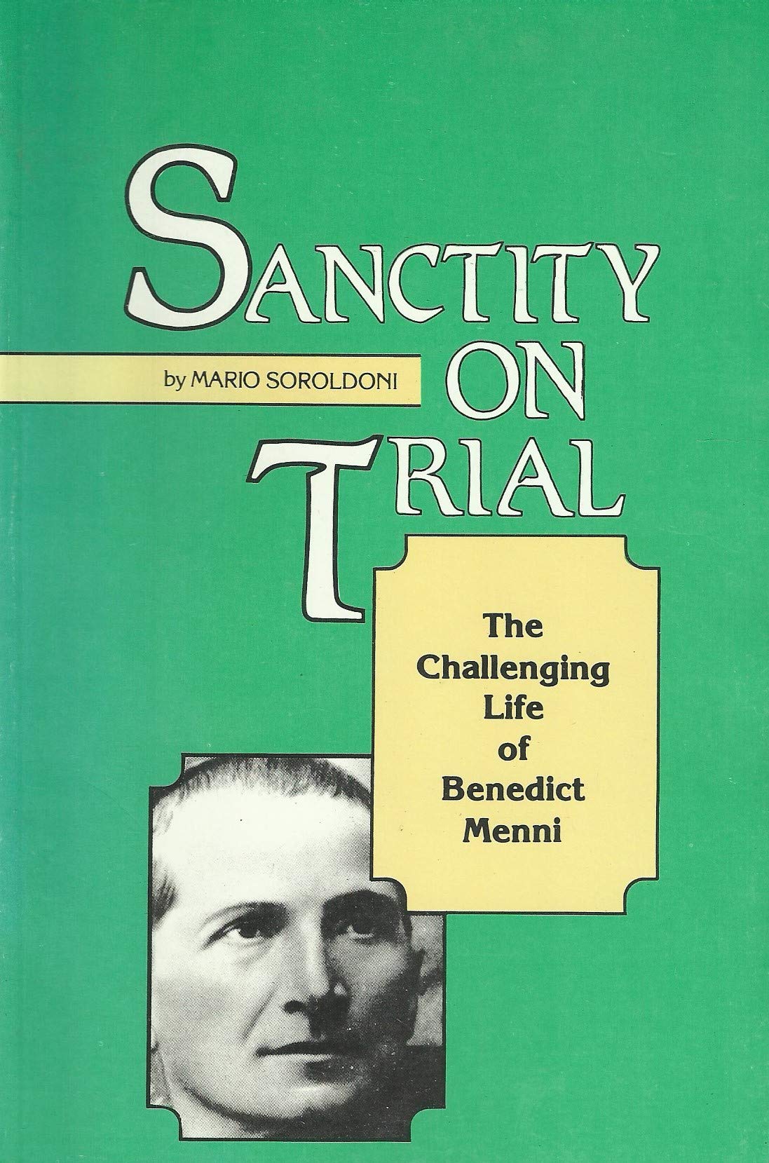 Sanctity on Trial. The Challenging Life Of Benedict Menni
