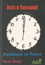 Load image into Gallery viewer, Just a Second! Pathways of Peace 2015