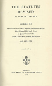 The Statutes Revised - Northern Ireland, Volume VII, 1892-1906