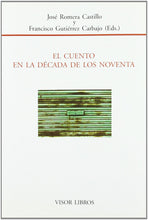 Load image into Gallery viewer, El cuento en la década de los noventa: Actas del X Seminario Internacional del Instituto de Semiótica Literaria, Teatral y Nuevas Tecnologías de la ... junio de 2000 (Biblioteca filológica hispana)