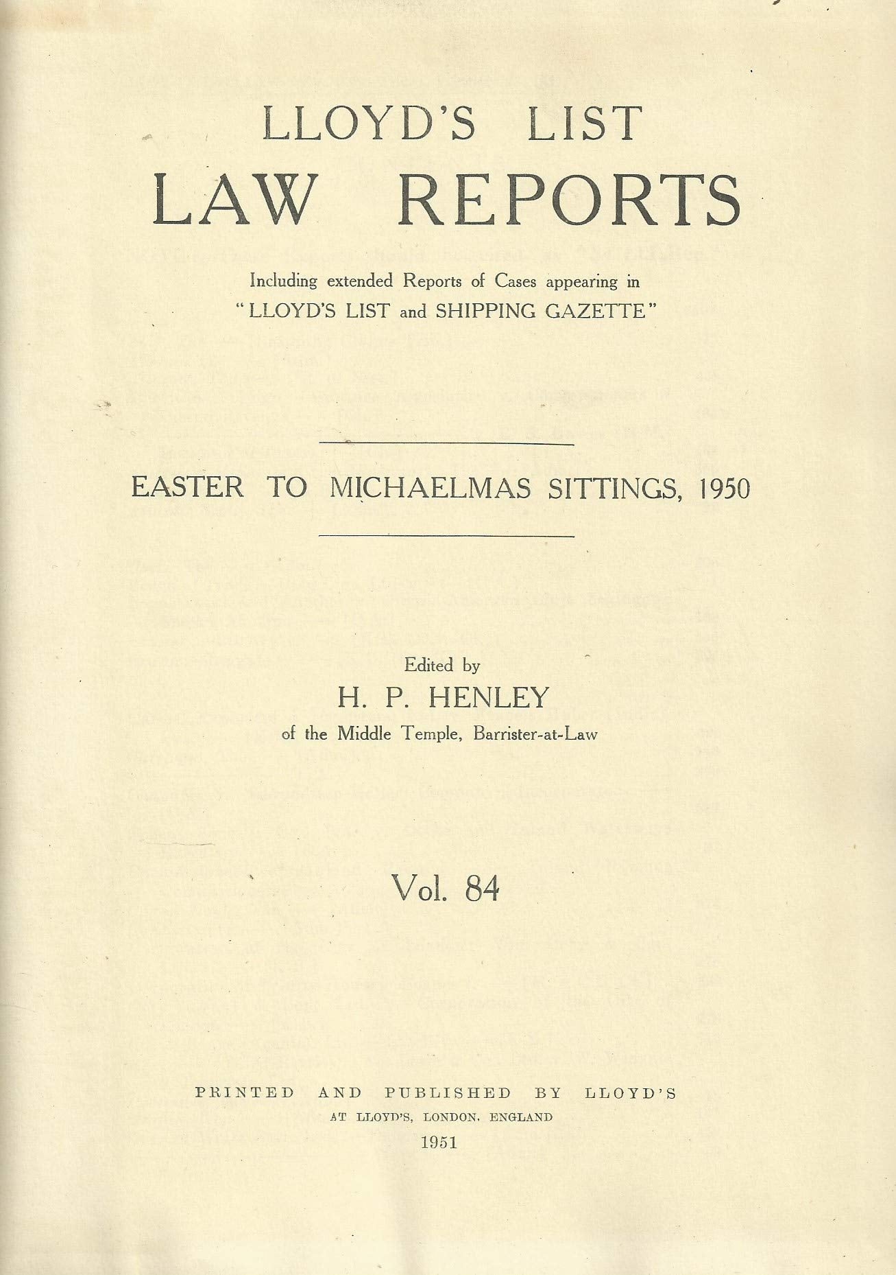 Lloyd's List Law Reports - Easter to Michaelmas Sittings, 1950, Vol 84