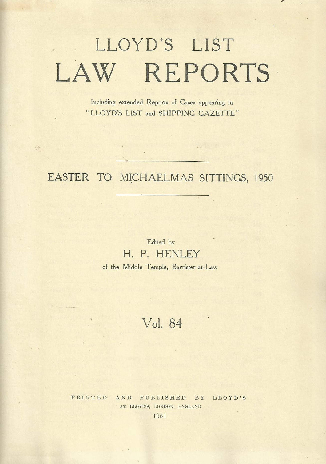 Lloyd's List Law Reports - Easter to Michaelmas Sittings, 1950, Vol 84